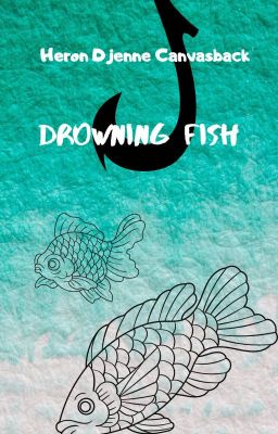 Drowning Fish by Heron Djenne Canvasback cover