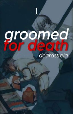 Groomed for Death ⚜ A TPN Fanfiction cover