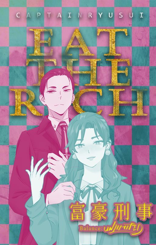 Eat the Rich  [ Daisuke Kambe x OC ]  ★  A Fugou Keiji Balance: Unlimited Story by captainryusui