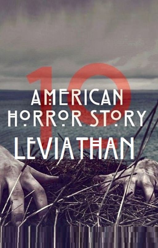 American Horror Story 10 "LEVIATHAN" by JoseOntiveros7