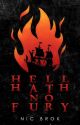 Hell Hath No Fury - Book One by nicwritesbooks