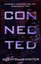 CONNECTED (Completed) by Agentbluewriter