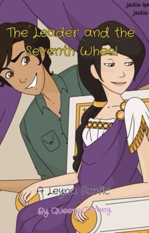 The Leader and the Seventh Wheel (A Leyna Fanfic) by QueenofDisney