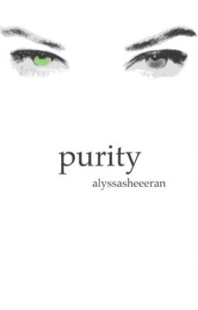 Purity by alyssasheeeran