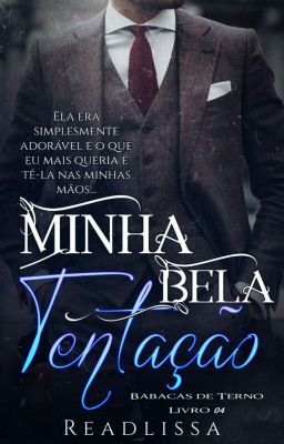 Minha Bela Tentação -Livro 4 Da Série: Babacas De Terno cover