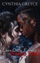 Love only knows broken ends  by cynthia8358