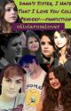 Dana's Sister, I Hate That I Love You Cole Pendery--fanfiction by oliviaroselover