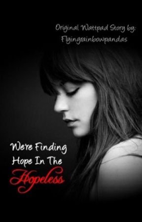 We're Finding Hope In The Hopeless by flyingrainbowpandas