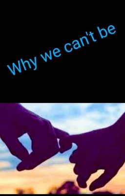 Why we can't be (BxB) - COMPLETED cover