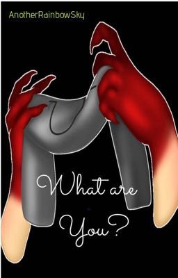 What Are You? - Ohmtoonz Fanfiction cover