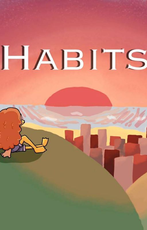 Habits by BacktrackSoCasually