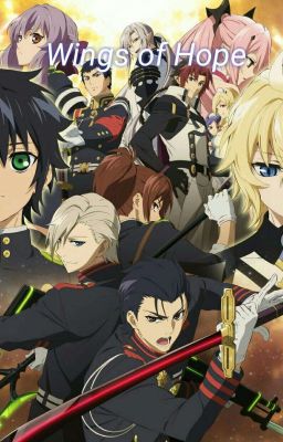 Wings of Hope (Owari no Seraph! Various! x Reader)- Angel's Sacrifice, Book 2 cover