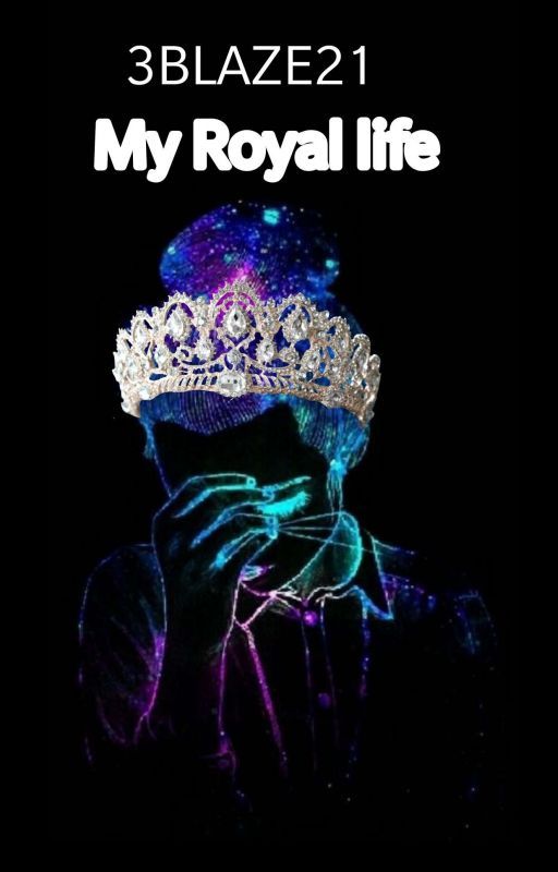 my Royal Life  by 3Blaze21