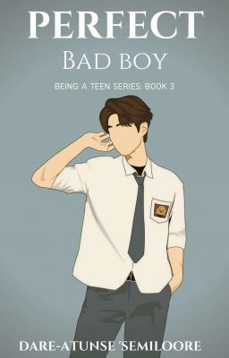 BEING A TEEN SERIES: PERFECT BAD BOY cover