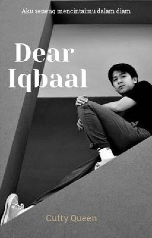 Dear Iqbaal || Namakamu by cuttyqueen