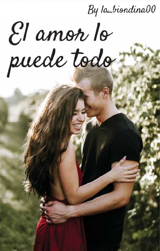 EL AMOR LO PUEDE TODO by la_biondina00