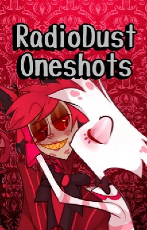 RadioDust Oneshots by Fan714