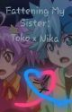 Fattening My Sister: Toko x Nika by Blader-Kun