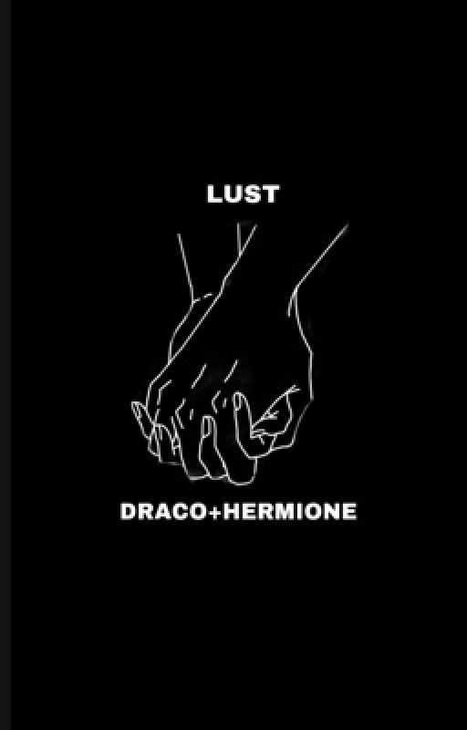 Lust  - Dramione by bluewrites11