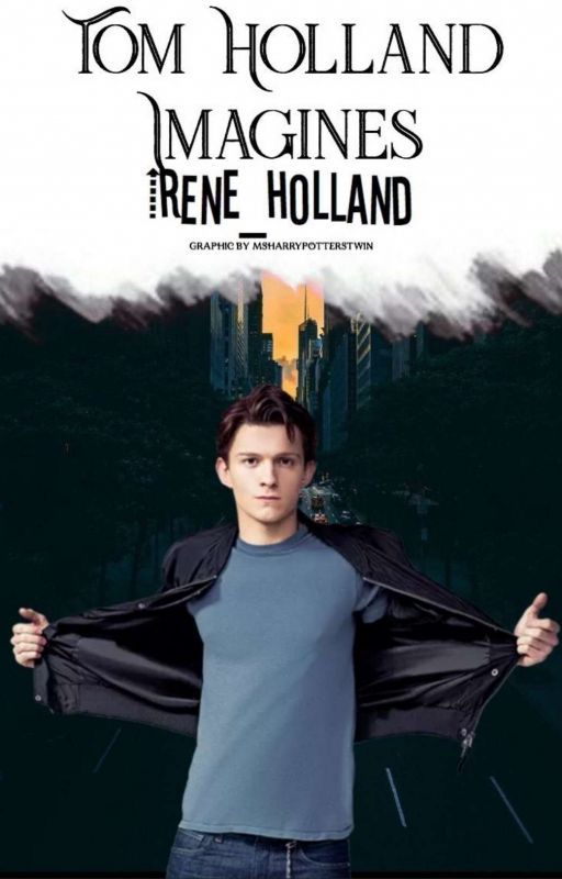 • Tom Holland Imagines • by irene_holland