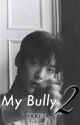 My Bully 2 | SOOBIN  by quicheuwu