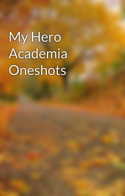 My Hero Academia Oneshots cover