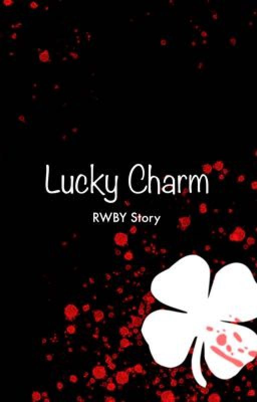 Lucky Charm (RWBY x MaleReader) by ScribbleScratches