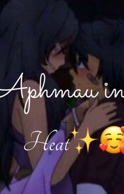 Aphmau In Heat🍋❤️ ( Done) cover