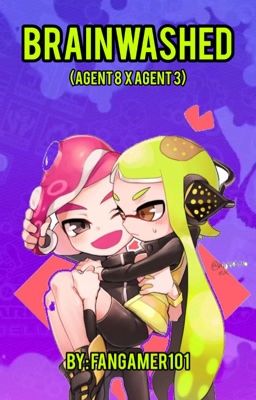 Brainwashed (Agent 8 x Agent 3) [2] [COMPLETED] cover