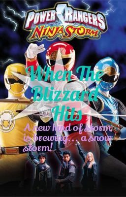 When The Blizzard Hits: A Power Rangers Ninja Storm Story cover