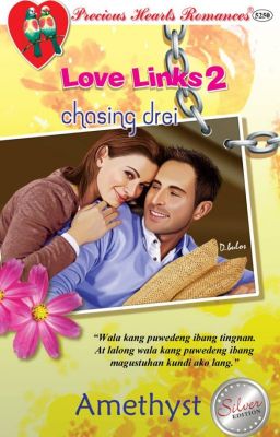 Love Links 2: Chasing Drei [COMPLETED & PUBLISHED UNDER PHR] cover