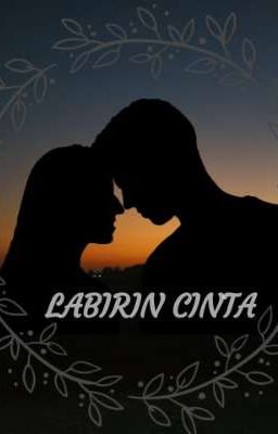 LABIRIN CINTA (End✓) cover