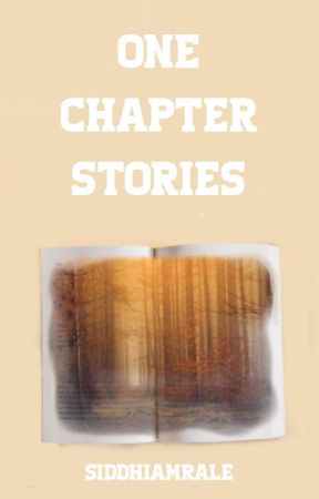 ONE CHAPTER STORIES [COMPLETED] by SIDDHIAMRALE