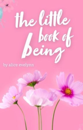 The Little Book of Being by aliceevelynn