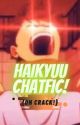 Haikyuu Chatfics (crack)  by Elle_031