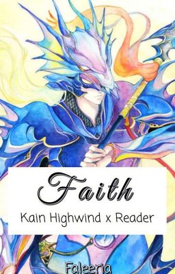 Faith - Kain Highwind x Reader (FFIV) cover