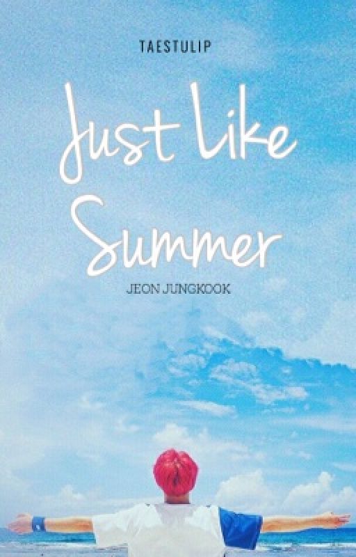 Just Like Summer ( Jeon Jungkook) ✔️ by taestuIip