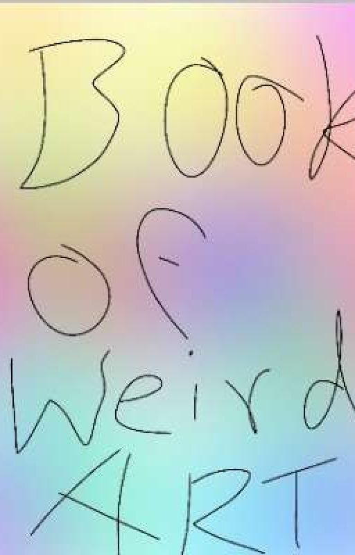 book of weird art by Hollow2097