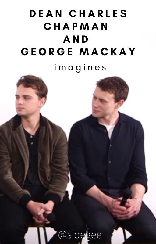 dean charles chapman   george mackay imagines by sidegee