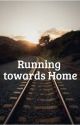 Running Towards Home by escapethroughreading