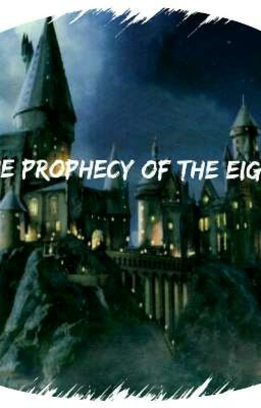 the prophecy of the eight by JolinaRamy