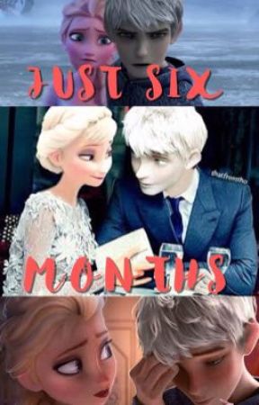 Just Six Months  by elsa_jack_love