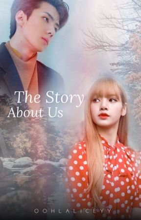 The Story About Us by oohlaliceyy