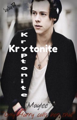 Kryptonite (A Harry Styles Fan Fic) cover