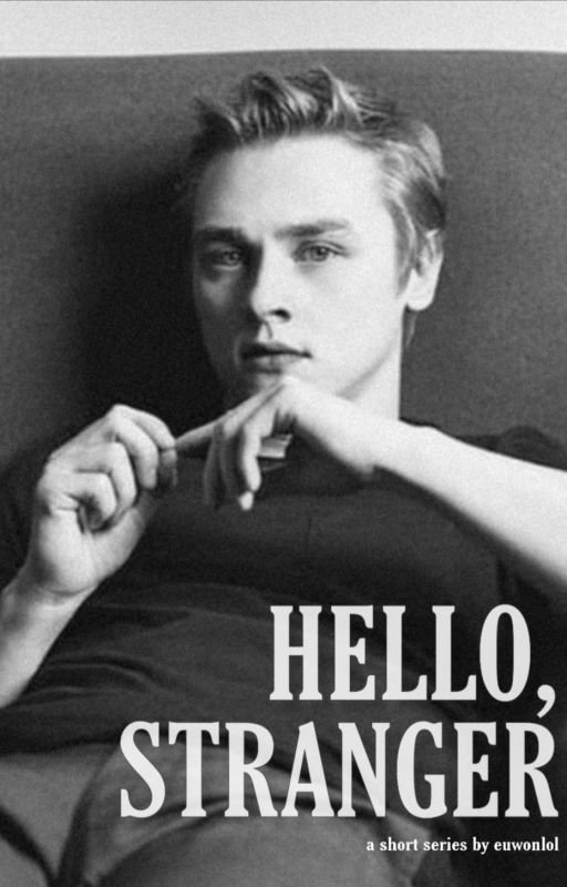 Hello, Stranger [BEN HARDY] by euwonlol