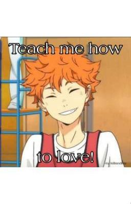 Teach me how to love! (Hinata Shoyo x Male Reader)  cover