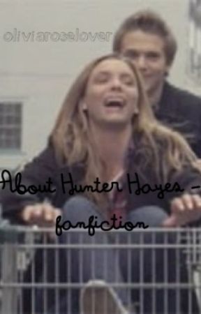 About Hunter Hayes - fanfiction by oliviaroselover