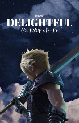 Delightful // Cloud x Reader cover