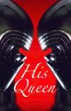 His Queen (Kylo Ren x Reader) by mtay22