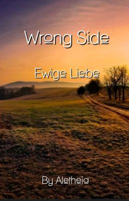 Wrong Side-Ewige Liebe [Band 3] || CrispyWill [Beendet] cover